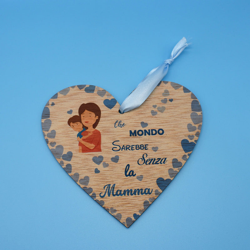 Cuore ''Che Mondo Sarebbe Senza la Mamma