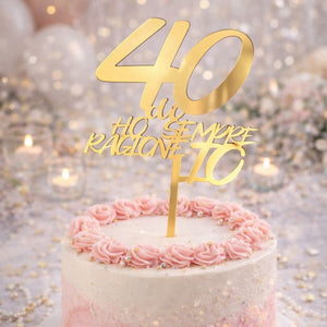 Cake Topper 40 di ho sempre ragione