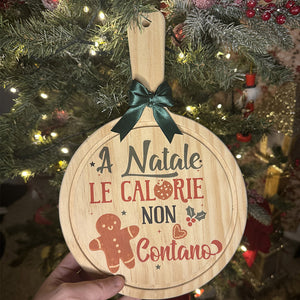 Tagliere ''Le Calorie a Natale...''